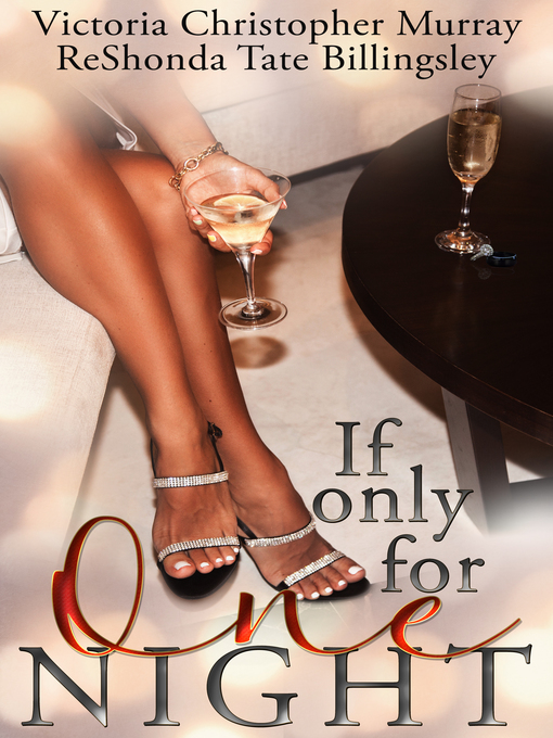 Title details for If Only For One Night by Victoria Christopher Murray - Available